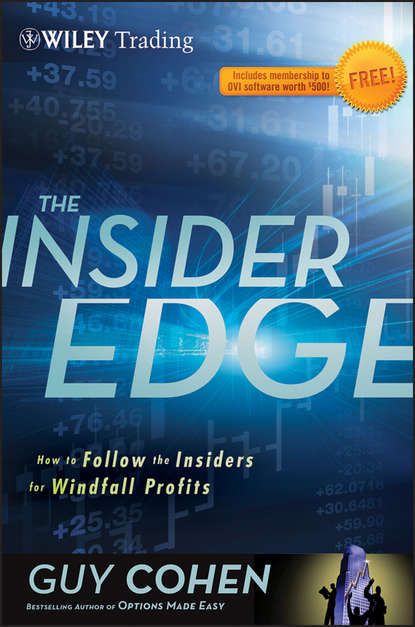 Guy  Cohen The Insider Edge. How to Follow the Insiders for Windfall Profits