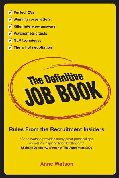 Anne  Watson The Definitive Job Book. Rules from the Recruitment Insiders