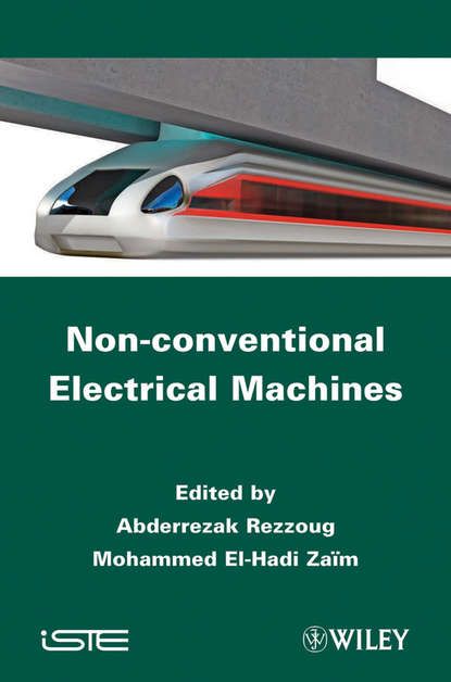 Rezzoug Abderrezak Non-conventional Electrical Machines