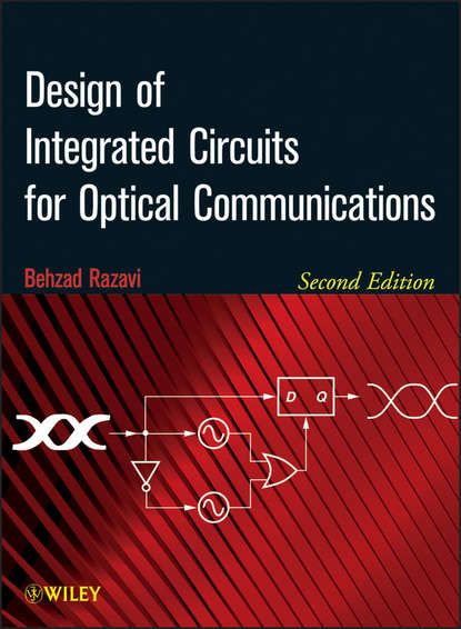 Behzad  Razavi Design of Integrated Circuits for Optical Communications
