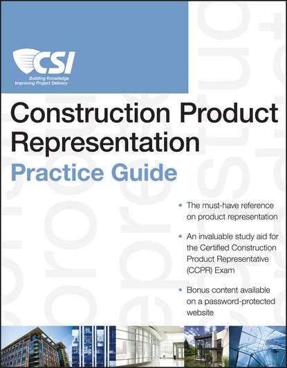 Construction Specifications Institute The CSI Construction Product Representation Practice Guide
