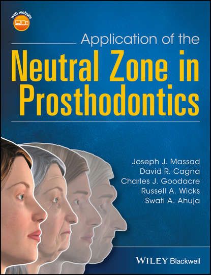 David R. Cagna Application of the Neutral Zone in Prosthodontics