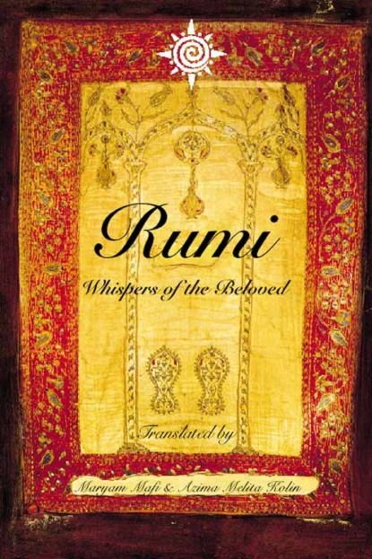 Maryam  Mafi Rumi: Whispers of the Beloved