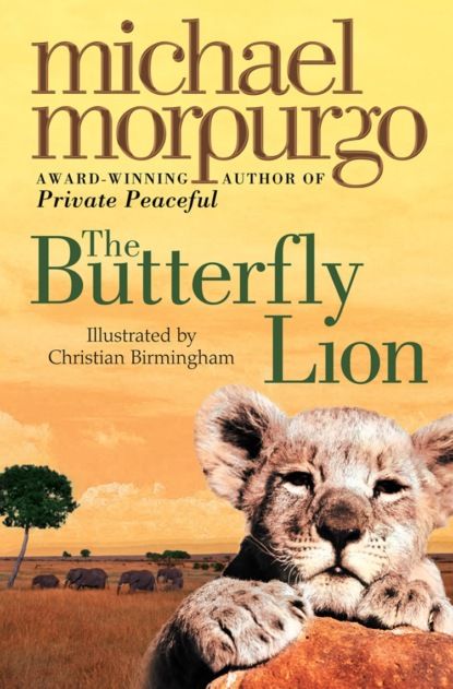 Michael  Morpurgo The Butterfly Lion