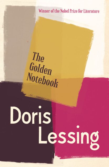 Дорис Лессинг The Golden Notebook