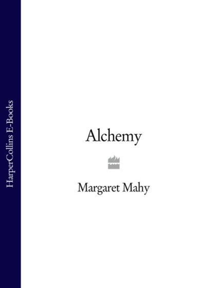 Margaret  Mahy Alchemy