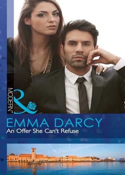 Emma  Darcy An Offer She Can't Refuse