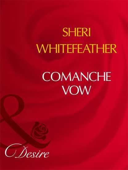 Sheri  WhiteFeather Comanche Vow