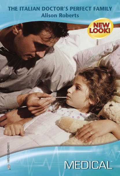Alison Roberts The Italian Doctor's Perfect Family