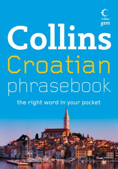 Collins  Dictionaries Collins Gem Croatian Phrasebook and Dictionary