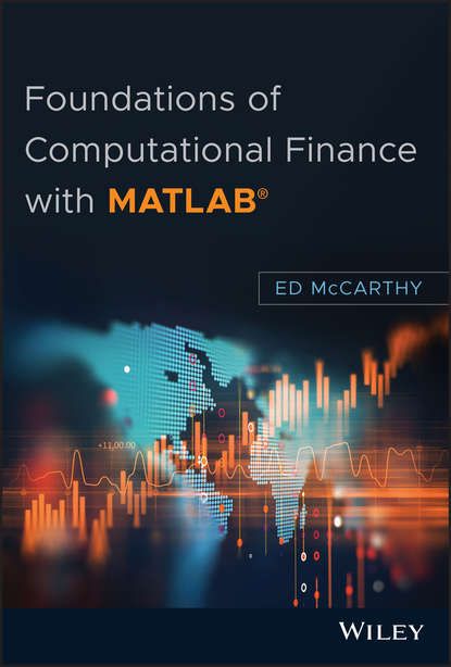 Группа авторов Foundations of Computational Finance with MATLAB