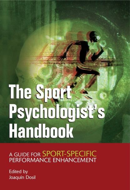 Joaquin  Dosil The Sport Psychologist's Handbook