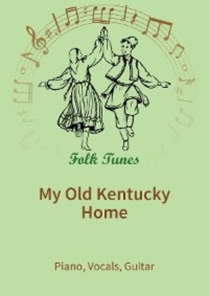 Stephen Collins Foster My Old Kentucky Home