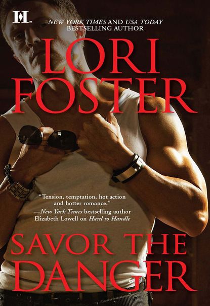 Lori Foster Savor the Danger