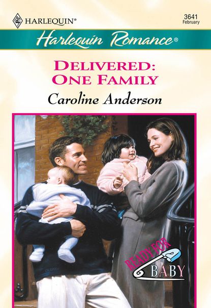 Caroline Anderson Delivered: One Family