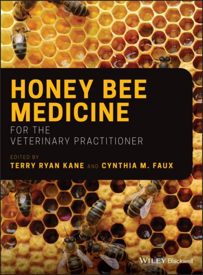 Группа авторов Honey Bee Medicine for the Veterinary Practitioner