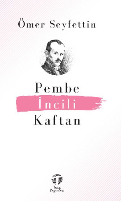 ?mer Seyfettin Pembe İncili Kaftan