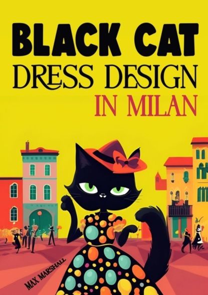 Max Marshall Black Cat Dress Design in Milan