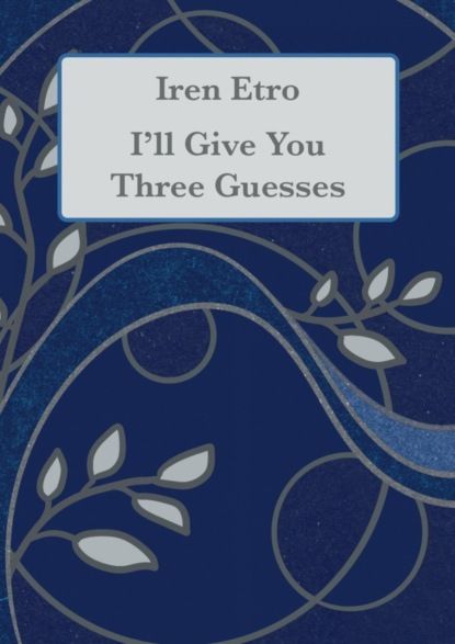 Iren Etro I’ll Give You Three Guesses