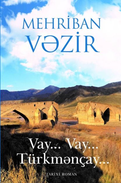 Mehriban Vəzir Vay... vay... T?rkmən?ay