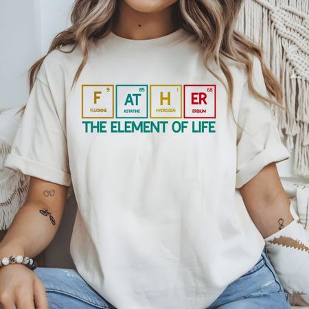 Father Element Shirt, Essential Element, The element of life, father day t shirt 2XL