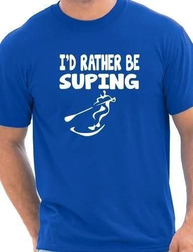 I d Rather Be Suping Mens T-Shirt Paddleboarding Gift Present Size S-XXL XL