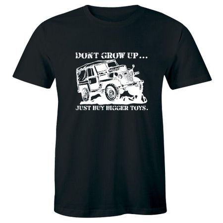 Dont Grow Up Just Buy Bigger Toys Funny Unisexs TShirt Short Sleeve Casual 100 Cotton Unisex T Shirt S