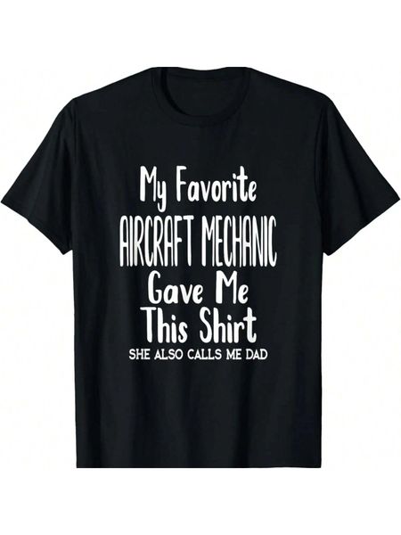 Fun Dad From Daughter Design My Favorite Aircraft Mechanic T-Shirt S разноцветный