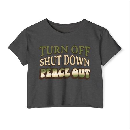 Turn off, shut down, peace out! Cute crop tee in natural colors L