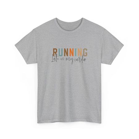 Running Late is my cardio T-shirt Tops Tees Unisex | Motivational Motherhood Tee | Cute Gift M