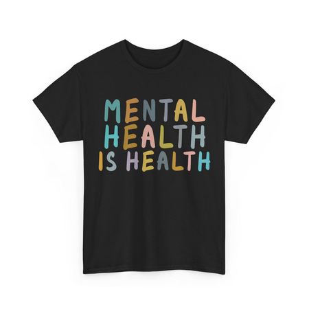 Mental Health Is Health Shirt, Mental Health Awareness Men T-shirt XL