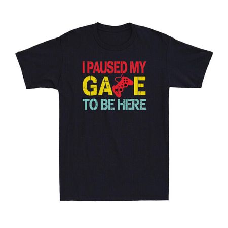 I Paused My Game To Be Here Funny Gamer Gaming Gift Vintage Men s T-Shirt Tee XL