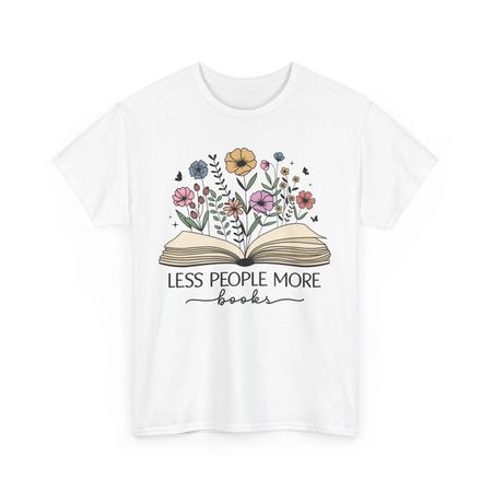 Book T-shirt Tops Tees Unisex | Funny Reading Shirt | Less People More Books T-shirt Tops Tees Unisex 2XL