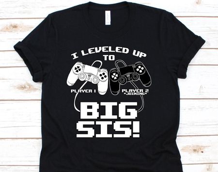 I Leveled Up To Big Sis Shirt, Big Sis Shirt, Big Sister Shirt, Baby Shower, Big Sis, Big Sister Gift, Big Sister Announcement S