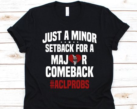 Just A Minor Setback For A Major Comeback Shirt, Anterior Cruciate Ligament, Knee Surgery, ACL Surgery Survivors Gift, Knee Joint Design L