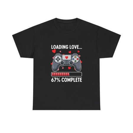 Loading Love 67% Complete Gamer T-Shirt, Gaming Tee S