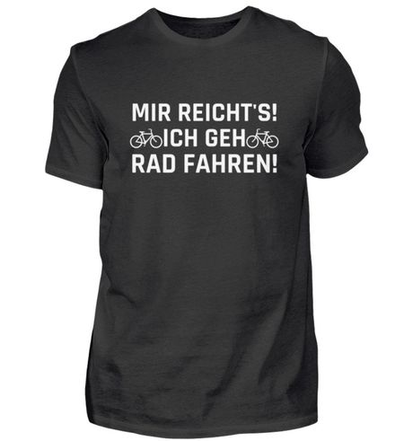 Cyclist - It s enough for me I ll go cycling T-Shirt Bicycle Gifts Rad - Men s Shirt M