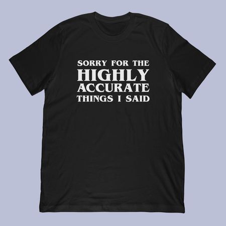 Sarcastic Meme Phrase T-Shirt | Funny Gift S