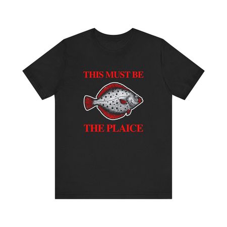 This Must Be The Plaice T-Shirt | Funny Fish Pun Tee M