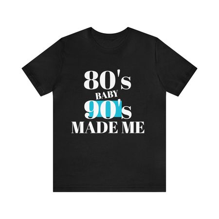 80s baby  90s made me 2XL
