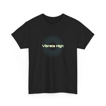 Vibrate High T-Shirt Positive Vibes Tee Unisex Graphic Shirt XXL