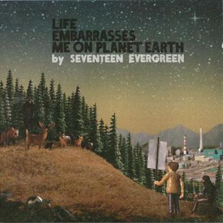 CD SEVENTEEN EVERGREEN - Life Embarrasses Me On Planet Earth LUCKY012 Lucky Number 2007 Europe Rock Used