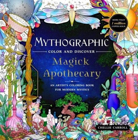 None Mythographic Color and Discover: Magick Apothecary: An Artists Coloring Book for Modern Mystics